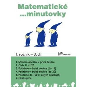 Matematické minutovky 1.ročník - 3. díl - prof. RNDr. Josef Molnár, CSc.; PaedDr. Hana Mikulenková