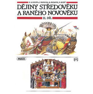 Dějiny středověku a raného novověku  2. díl - Středověká společnost - Augusta, Honzák