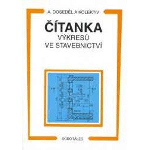 Čítanka výkresů ve stavebnictví - Doseděl A.