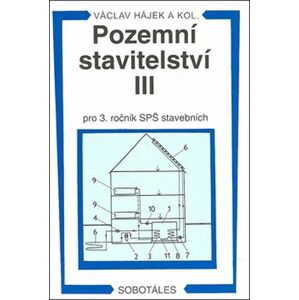 Pozemní stavitelství III pro 3.r. SPŠ stavební / 3. vydání/ - Hájek Václav a kol.