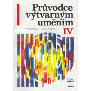 Průvodce výtvarným uměním 4 - Umění 1. pol. 20. století - Šamšula Pavel, Hirschová Jarmila