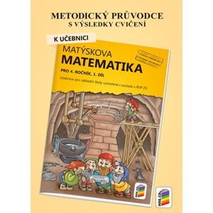 Matýskova matematika 4 - metodický průvodce k učebnici Matýskova matematika, 1. díl