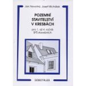 Pozemní stavitelství v kresbách pro 1. - 4.r. SPŠ stavebních - Novotný J.,Michálek J.