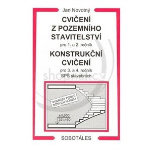 Cvičení z pozemního stavitelství pro 1. a 2. ročník a Konstrukční cvičení pro 3. a 4. ročník SPŠ sta - Novotný Jan