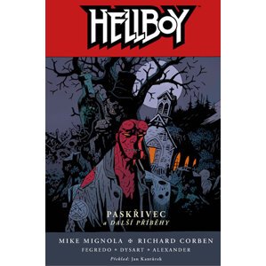 Hellboy 10 - Paskřivec a další příběhy - kolektiv autorů, Mignola Mike