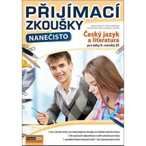 Přijímací zkoušky nanečisto - Český jazyk a literatura pro žáky 9. ročníků ZŠ - I. Novotná a kol., M. Komsová, M. Malečková