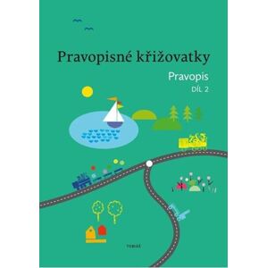 Pravopisné křižovatky Pravopis 2 - PaedDr. Z. Topil, K. Tučková, D. Chroboková