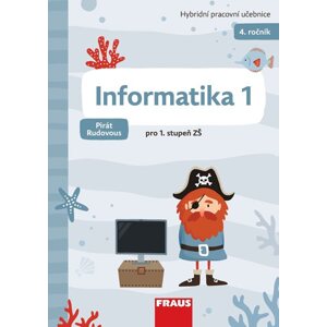 Informatika 1 Pirát Rudovous - hybridní pracovní učebnice - Peter Agh