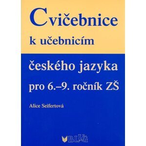 Cvičebnice ČJ pro 6.–9. ročník - Alice Seifertová