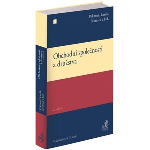 Obchodní společnosti a družstva - 2. vydání - Jarmila Pokorná Jan Lasák Josef Kotásek a kol.