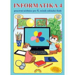 Informatika 4 - pracovní učebnice - Jana Morbacherová