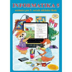 Informatika 5 - pracovní učebnice - Jana Morbacherová