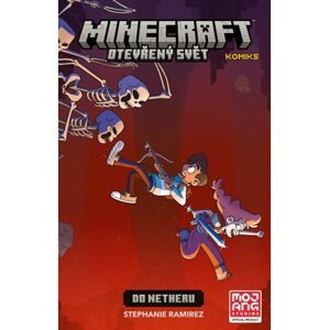 Minecraft komiks: Otevřený svět - Do Netheru - Ramirez Stephanie