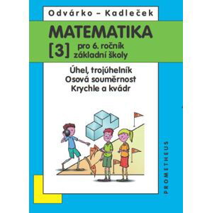 Matematika pro 6. ročník ZŠ - učebnice 3. díl - O. Odvárko, J. Kadlček