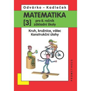 Matematika pro 8. ročník ZŠ - učebnice 3. díl - O. Odvárko, J. Kadlček