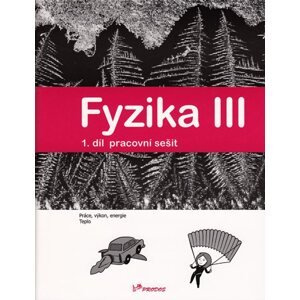 Fyzika III - 1. díl - pracovní sešit - RNDr. Renata Holubová, CSc.; Mgr. Lukáš Richterek, Ph.D.; doc. RNDr. Roman Kubínek, CSc.