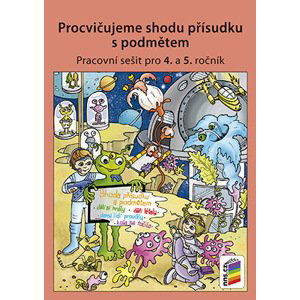 Procvičujeme shodu přísudku s podmětem - pracovní sešit pro 4.r. ZŠ