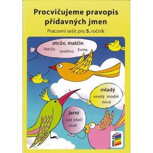 Procvičujeme pravopis přídavných jmen 5. r. ZŠ - Mgr. Lenka Bičanová