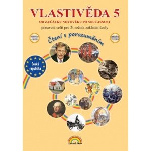 Vlastivěda pro 5. ročník ZŠ - dějepis - pracovní sešit, Čtení s porozuměním - Marie Fejfušová