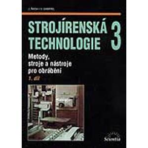 Strojírenská technologie 3, 1. díl - Řasa, Gabriel