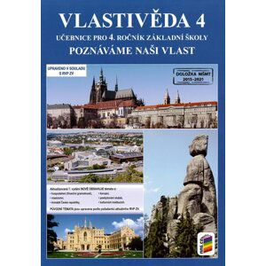 Vlastivěda 4 - Poznáváme naši vlast - učebnice pro 4.r. ZŠ - Štiková,Tabarková