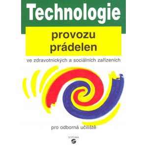 Technologie provozu prádelen ve zdravotnických a sociálních zařízeních pro OU - Karnasová D.