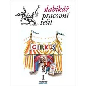 Slabikář - Pracovní sešit I - PaedDr. Hana Mikulenková; Mgr. Radek Malý