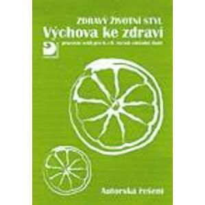 Zdravý životní styl-Výchova ke zdraví-autorská řešení - Marádová Eva