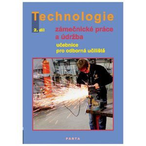 Zámečnické práce a údržba, technologie, 2. díl (pro 2. ročník OU) - Fialová D., Gradek V.