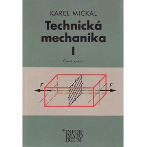 Technická mechanika I pro SOU a SOŠ - Mičkal Karel