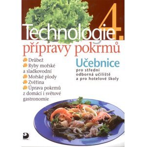 Technologie přípravy pokrmů 4 - Hana Sedláčková