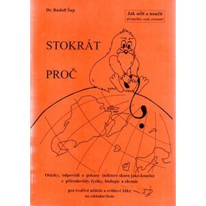 Stokrát proč /Jak učit a naučit/ - Šup Rudolf