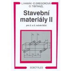 Stavební materiály II pro 2. a 3.r. SOU - Gregorová, Hamák