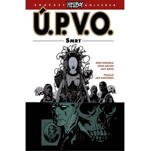 Ú.P.V.O. 4 - Smrt - kolektiv autorů, Mignola Mike