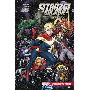 Strážci galaxie: Noví Strážci 3 - Strážci ve válce - Bendis Brian Michael