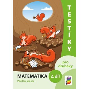 Testíky pro druháky – matematika, 2. díl (barevný pracovní sešit)