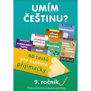 Umím češtinu? – 60 testů pro úspěšné přijímačky – 9. ročník - Mgr. Jiří Jurečka, Mgr. Jana Čermáková, PaedDr. Hana Mikulenková