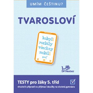 Umím češtinu? - Tvarosloví 5 - Mgr. Jiří Jurečka, PaedDr. Hana Mikulenková