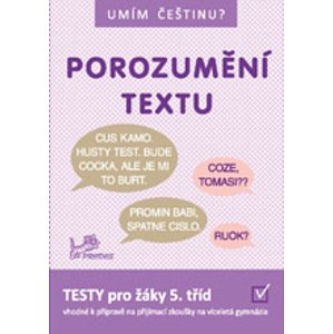 Umím češtinu? - Porozumění textu 5 - Mgr. Jana Čermáková, PaedDr. Hana Mikulenková, Jiří Jurečka