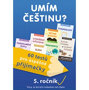 Umím češtinu? - 60 testů pro úspěšné přijímačky - 5.ročník - Mgr. Jiří Jurečka, Mgr. Jana Čermáková, PaedDr. Hana Mikulenková