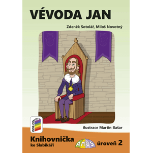 Vévoda Jan (Knihovnička ke Slabikáři AMOS) - Zdeněk Sotolář, Miloš Novotný