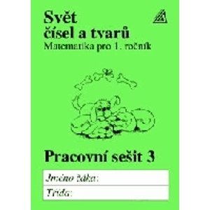 Svět čísel a tvarů 1.r. - pracovní sešit 3 - Hošpesová A.