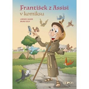 František z Assisi v komiksu - Quadri Lorenzo, Dolif Bruno