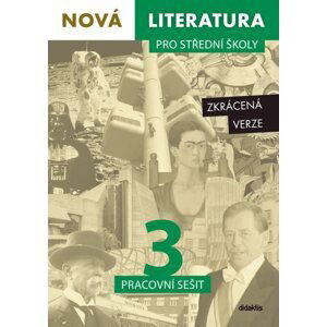 Nová literatura pro střední školy 3 - pracovní sešit /Zkrácená verze/