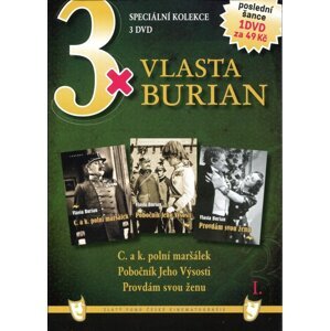 3xVlasta Burian 1 (C. a k. polní maršálek / Pobočník jeho výsosti / Provdám svou ženu) - 3DVD