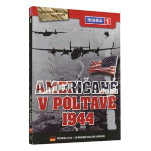 Američané v Poltavě - 1944 (DVD)