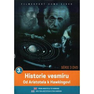 Historie vesmíru: Od Aristotela k Hawkingovi 3 (DVD) (papírový obal)