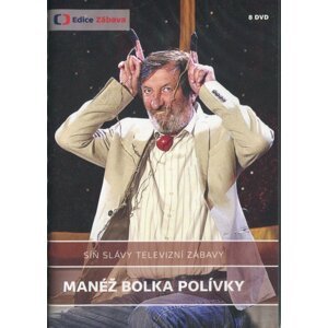 Síň slávy televizní zábavy - Manéž Bolka Polívky - 8 DVD