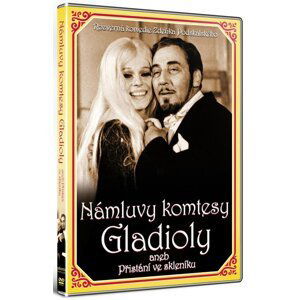 Námluvy komtesy Gladioly aneb Přistání ve skleníku (DVD)