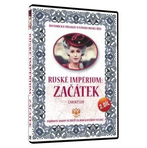 Ruské impérium: Začátek 2. díl (DVD)